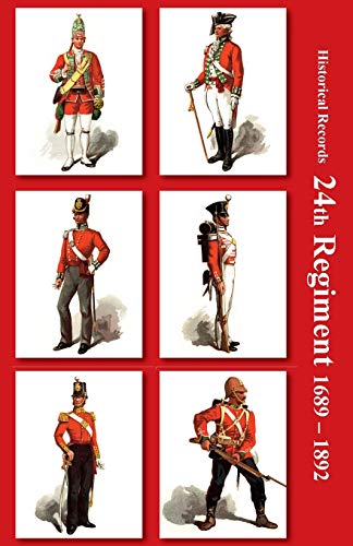 Stock image for Historical Records of the 24th Regiment From Its Formation 1689 - 1892 for sale by BookScene