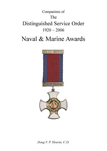 Stock image for Companions of the Distinguished Service Order 1920-2006 Naval & Marine Awards for sale by Ed's Editions LLC, ABAA