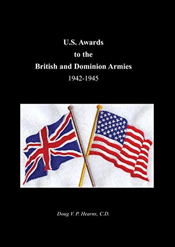 9781781519950: U.S. Awards to the British and Dominion Armies 1942-1945