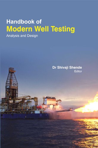 Handbook Of Modern Well Testing : Analysis And Design