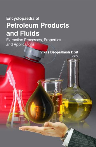 Stock image for Encyclopedia Of Petroleum Products And Fluids : Extraction Processes , Properties And Applications ( 3 Vol ) for sale by Romtrade Corp.