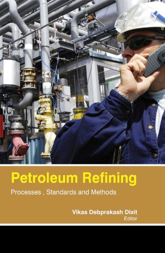 Stock image for Petroleum Refining : Processes , Standards And Methods for sale by Mispah books