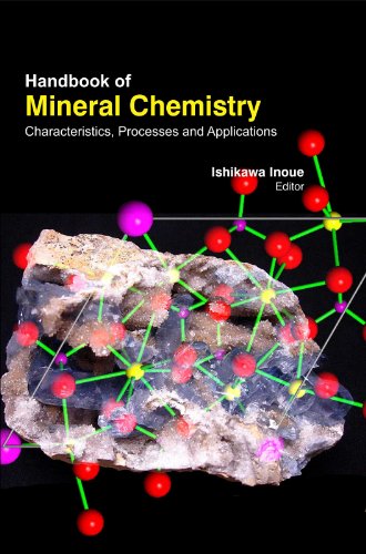 Handbook Of Mineral Chemistry : Characteristics , Processes And Applications