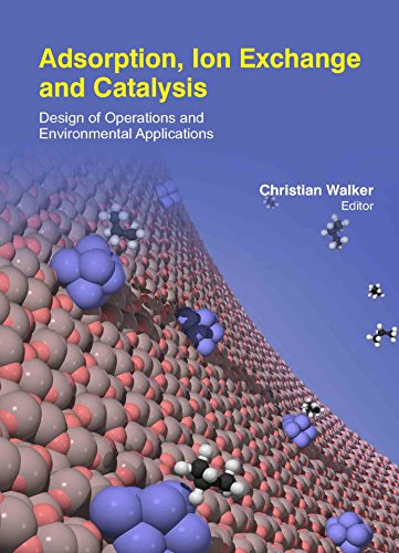 Adsorption, Ion Exchange And Catalysis: Design Of Operations And Environmental Applications