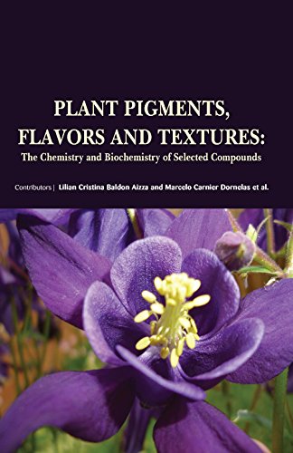 Stock image for Plant Pigments Flavors And Textures The Chemistry And Biochemistry Of Selected Compounds (Hb 2017) for sale by Romtrade Corp.
