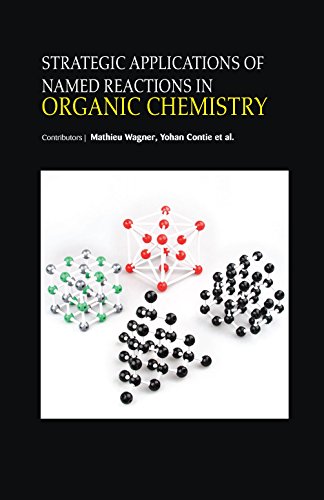 Stock image for Strategic Applications Of Named Reactions In Organic Chemistry (Hb 2017) for sale by Basi6 International