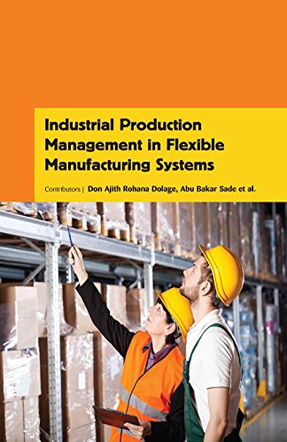 Stock image for Industrial Production Management In Flexible Manufacturing Systems (Hb 2017) for sale by Romtrade Corp.