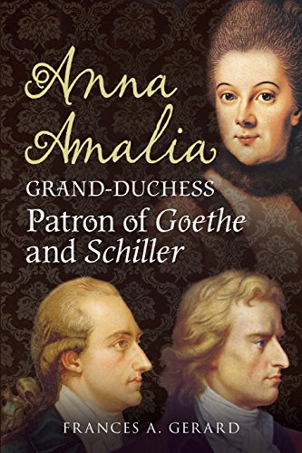 Beispielbild fr Anna Amalia, Grand Duchess: Patron of Goethe and Schiller zum Verkauf von WorldofBooks