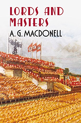 Imagen de archivo de Lords and Masters (The Fonthill Complete A. G. Macdonell Series) a la venta por WorldofBooks