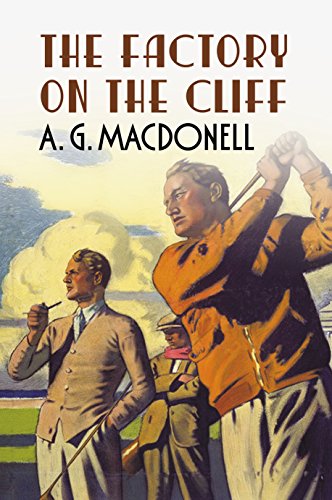 Imagen de archivo de The Factory on the Cliff (The Fonthill Complete A. G. Macdonell Series) a la venta por WorldofBooks