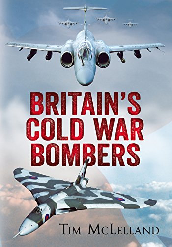 Stock image for Britain's Cold War Bombers for sale by WorldofBooks