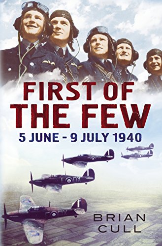 Beispielbild fr First of the Few: 5 June - July 1940 zum Verkauf von HPB-Ruby