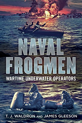 Stock image for Naval Frogmen: Wartime Underwater Operators for sale by Goldstone Books