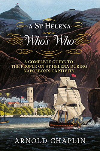 Stock image for A St Helena Who's Who: A Complete Guide to the People on St Helena During Napoleon's Captivity for sale by Powell's Bookstores Chicago, ABAA