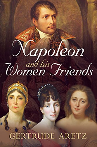 Imagen de archivo de Napoleon and His Women Friends a la venta por Books From California