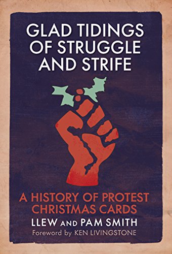 Stock image for Glad Tidings of Struggle and Strife: A History of Protest Christmas Cards for sale by WorldofBooks