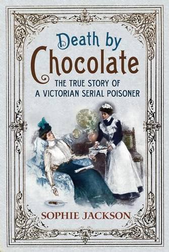 9781781552162: Death by Chocolate: The Serial Poisoning of Victorian Brighton