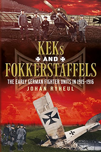 9781781552230: Keks and Fokkerstaffels: The Early German Fighter Units in 1915-1916
