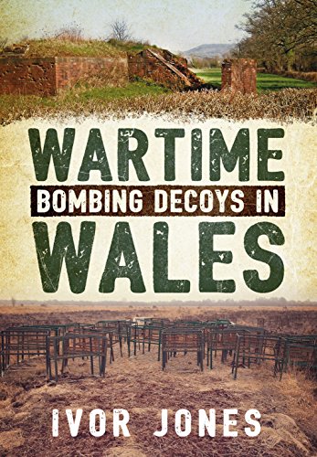 Stock image for Wartime Bombing Decoys in Wales for sale by AwesomeBooks