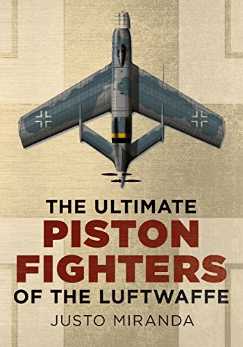 The Ultimate Piston Fighters of the Luftwaffe (9781781552490) by Miranda, Justo