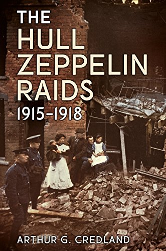 Imagen de archivo de The Hull Zeppelin Raids 1915-18 a la venta por WeBuyBooks