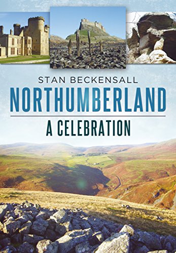 Beispielbild fr Northumberland: A Celebration zum Verkauf von WorldofBooks