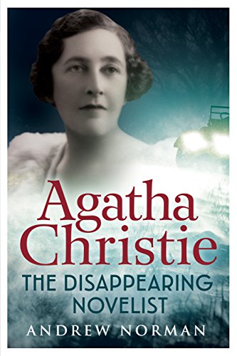Stock image for Agatha Christie: The Disappearing Novelist for sale by Bookmonger.Ltd