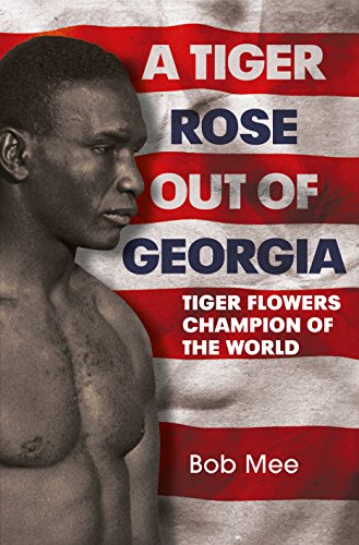 Stock image for A TIGER ROSE OUT OF GEORGIA Tiger Flowers Champion of the World for sale by Viking Book