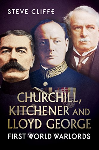 Beispielbild fr Churchill, Kitchener and Lloyd George: First World Warlords zum Verkauf von WorldofBooks