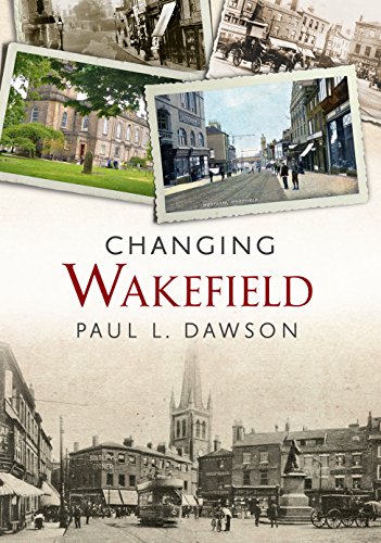 Beispielbild fr Changing Wakefield zum Verkauf von Reuseabook