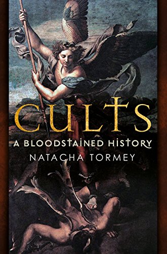 Stock image for Cults: A Bloodstained History for sale by Powell's Bookstores Chicago, ABAA