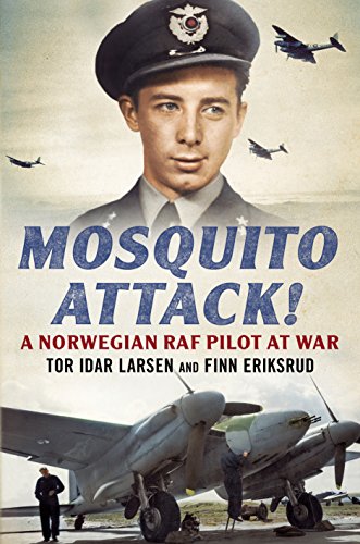 9781781553114: Mosquito Attack!: A Norwegian RAF Pilot at War