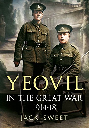 Beispielbild fr Yeovil in the Great War 1914-18 zum Verkauf von WorldofBooks