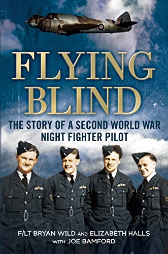 9781781553459: Flying Blind: The Story of a Second World War Night-fighter Pilot