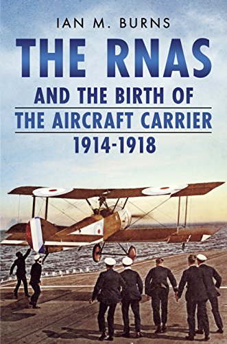 Beispielbild fr The RNAS and the Birth of the Aircraft Carrier 1914-1918 zum Verkauf von WorldofBooks