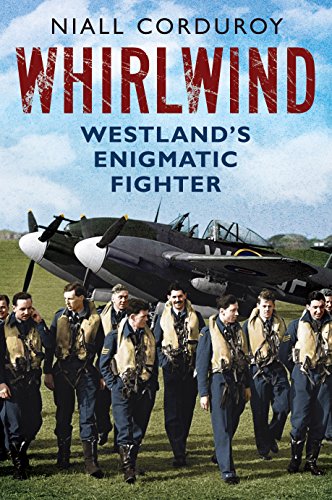 Beispielbild fr Whirlwind: Westland's Enigmatic Fighter zum Verkauf von GF Books, Inc.