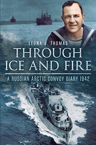 Beispielbild fr Through Ice and Fire: A Russian Arctic Convoy Diary 1942 zum Verkauf von WorldofBooks