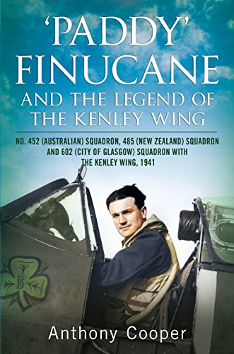 Stock image for Paddy Finucane and the Legend of the Kenley Wing No452 Australian, 485 New Zealand and 602 City of Glasgow Squadrons, 1941 for sale by Richard Sylvanus Williams (Est 1976)
