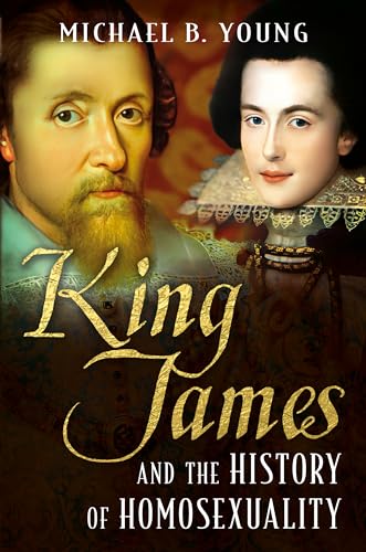 Stock image for King James and the History of Homosexuality for sale by SecondSale