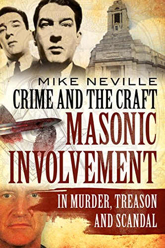 Beispielbild fr Crime and the Craft: Masonic Involvement in Murder, Treason and Scandal zum Verkauf von Goldstone Books