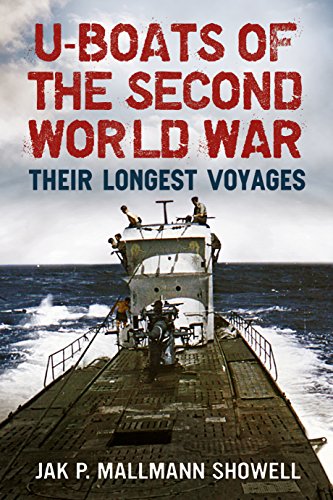 Beispielbild fr U-Boats of the Second World War : Their Longest Voyages zum Verkauf von Better World Books