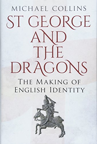 Stock image for St George and the Dragons: The Making of English Identity for sale by WorldofBooks