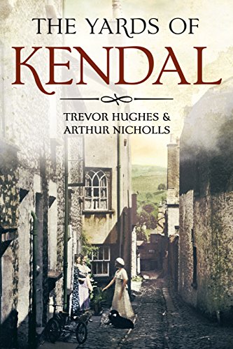 Stock image for The Yards of Kendal for sale by Blackwell's