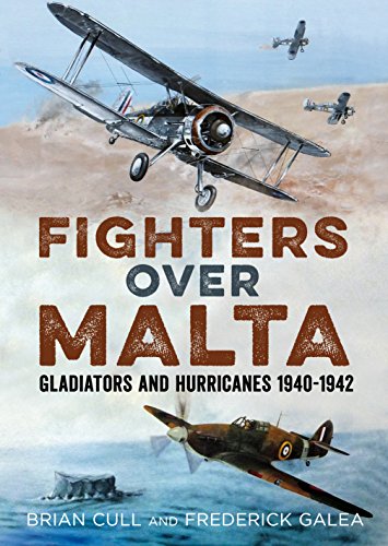 Stock image for Fighters over Malta: Gladiators and Hurricanes 1940-1942 for sale by Powell's Bookstores Chicago, ABAA
