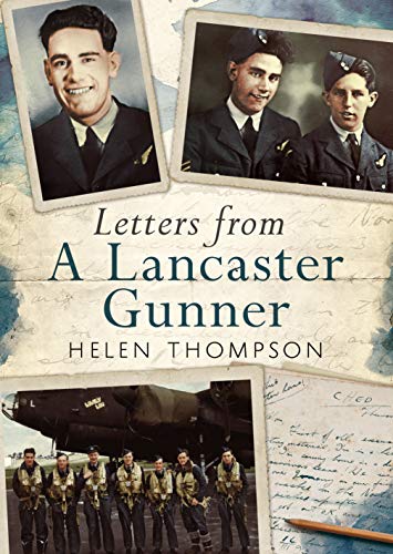 Beispielbild fr Letters from a Lancaster Gunner zum Verkauf von Books From California