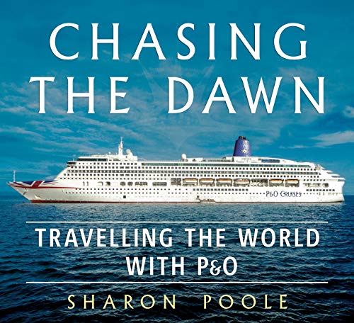 Beispielbild fr Chasing the Dawn: Travelling the World with P&O zum Verkauf von Books From California