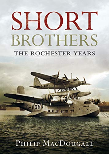 9781781557303: Short Brothers: The Rochester Years