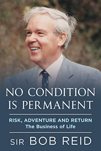 Imagen de archivo de No Condition is Permanent: Risk, Adventure and Return: the Business of Life a la venta por Books From California