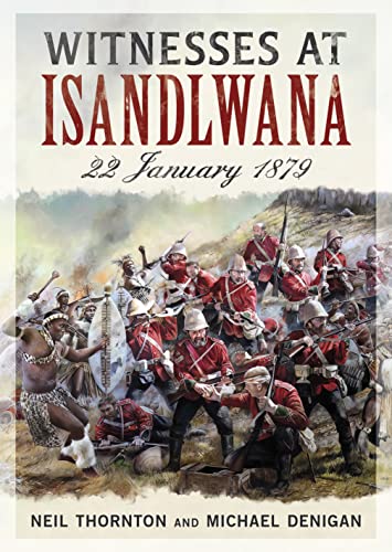 Stock image for Witnesses At Isandlwana for sale by GreatBookPrices