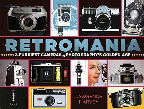 Imagen de archivo de Retromania: The Funkiest Cameras of Photography's Golden Age a la venta por WorldofBooks